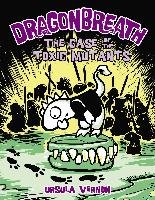 Dragonbreath #9: The Case of the Toxic Mutants Vernon Ursula