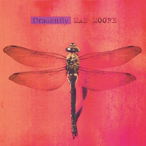 Dragonfly Mae Moore