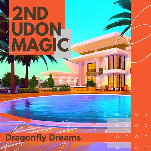 Dragonfly Dreams 2nd Udon Magic