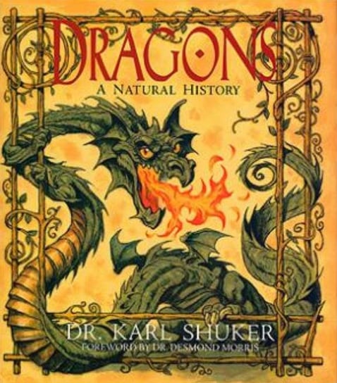 Dragons: A Natural History Shuker Karl