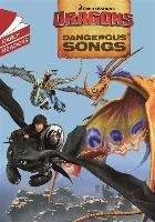 Dragons: Dangerous Songs Hachette Kids Hodder Children