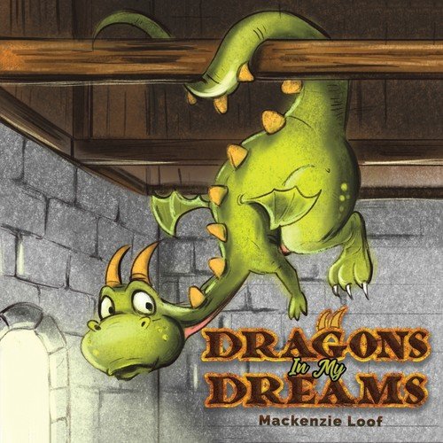 Dragons in My Dreams Loof Mackenzie