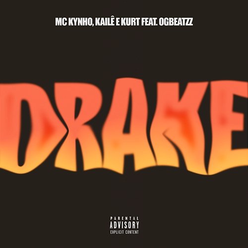 Drake Kurt feat. OGBEATZZ, MC Kynho, Kailê