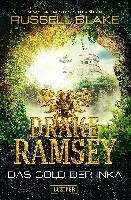 Drake Ramsey 01. Das Gold der Inka Blake Russell