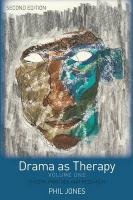 Drama as Therapy Volume 1 Jones Phil
