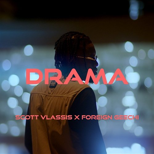 Drama Foreign Geechi, Scott Vlassis