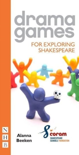 Drama Games for Exploring Shakespeare Nick Hern Books
