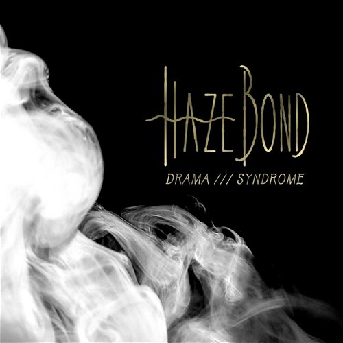 Drama /// Syndrome Haze Bond