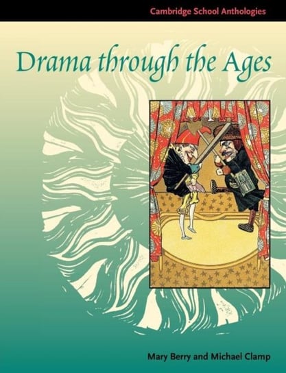 Drama through the Ages Berry Mary, Michael Clamp