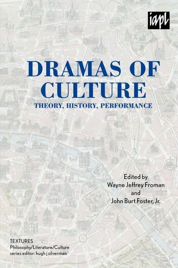 Dramas of Culture Froman Wayne Jeffrey