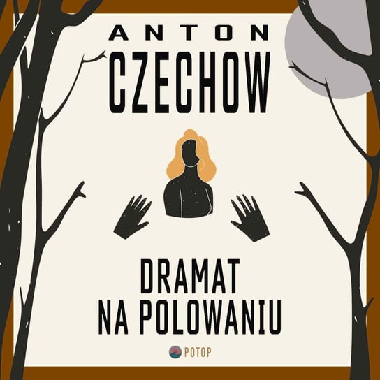 Dramat na polowaniu Czechow Antoni