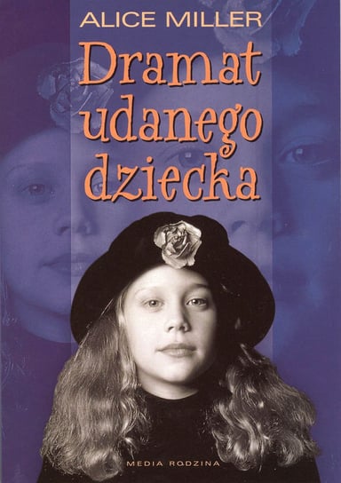 Dramat udanego dziecka. W poszukiwaniu siebie - ebook mobi Miller Alice