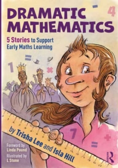 Dramatic Mathematics: 5 Stories to Support Early Maths Learning Opracowanie zbiorowe