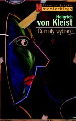 Dramaty wybrane Von Kleist Heinrich