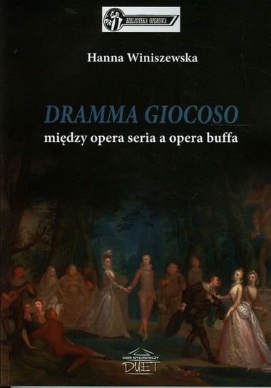 Dramma giocoso. Między opera seria a opera buffa Winiszewska Hanna