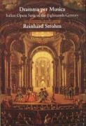 Dramma Per Musica: Italian Opera Seria of the Eighteenth Century Strohm Reinhard