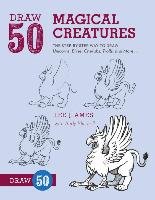 Draw 50 Magical Creatures Ames Lee, Ames Lee J., Mitchell Andrew