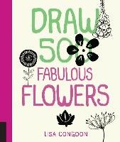 Draw 500 Fabulous Flowers Congdon Lisa