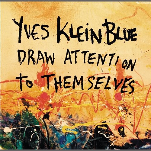 Draw Attention To Themselves Yves Klein Blue