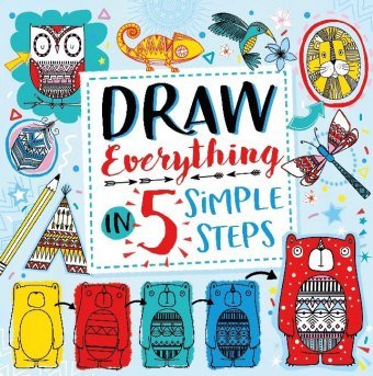 Draw Everything in 5 Simple Steps Gunnell Beth