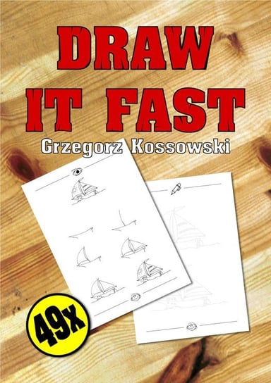 Draw it fast Kossowski Grzegorz
