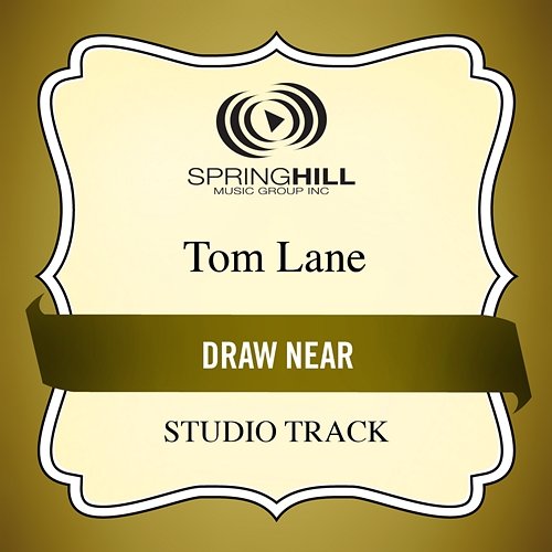 Draw Near Tom Lane