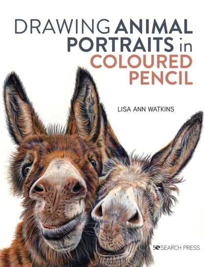 Drawing Animal Portraits in Coloured Pencil Search Press Ltd