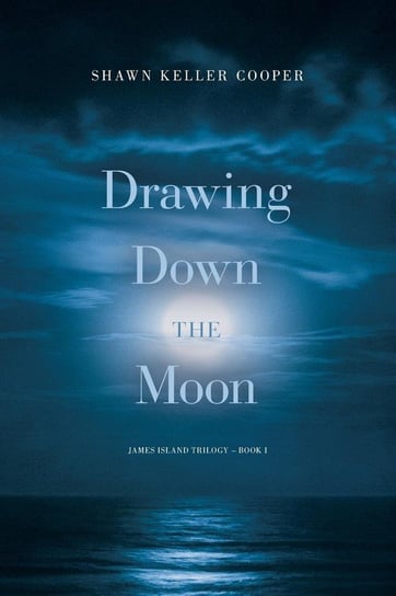 Drawing Down The Moon Cooper Shawn Keller