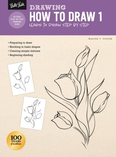 Drawing: How to Draw 1: Learn to draw step by step Walter Foster
