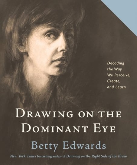 Drawing on the Dominant Eye Betty Edwards