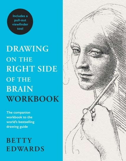 Drawing on the Right Side of the Brain Workbook. The companion workbook to the worlds bestselling dr Edwards Betty