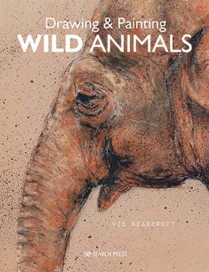 Drawing & Painting Wild Animals Vic Bearcroft