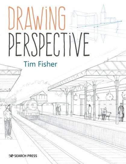 Drawing Perspective Tim Fisher