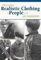Drawing Realistic Clothing and People With Lee Hammond Hammond Lee