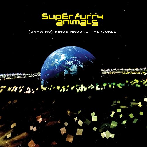 (Drawing) Rings Around the World Super Furry Animals