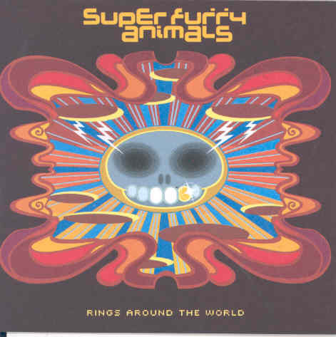 (DRAWING)RINGS AROUND THE WORLD Super Furry Animals