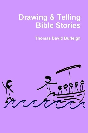 Drawing & Telling Bible Stories Burleigh Thomas David