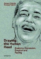Drawing the Human Head Colombo Giovanni, Vigliotti Giuseppe