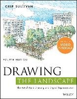 Drawing the Landscape: The Art of Hand Drawing and Digital Representation Sullivan Chip