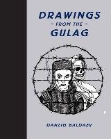 Drawings from the Gulag Baldaev Danzig