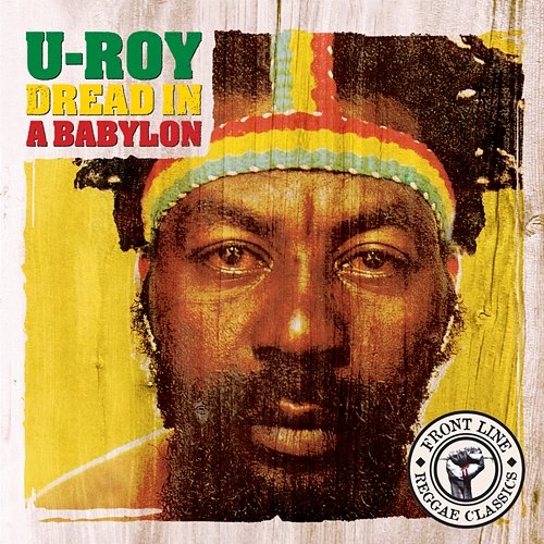 Dread In A Babylon U-Roy