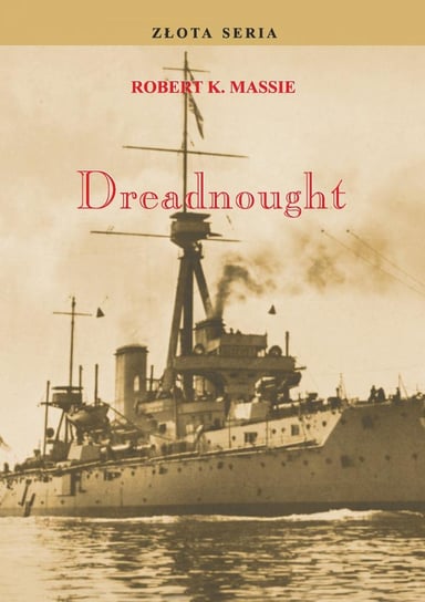 Dreadnought. Tom 1 Massie Robert K.