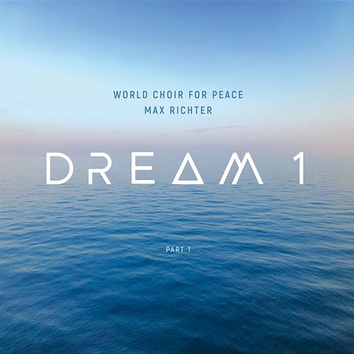 Dream 1, Pt. 1 World Choir for Peace