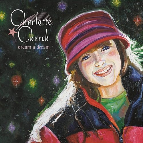dream a dream (North American Version) Charlotte Church