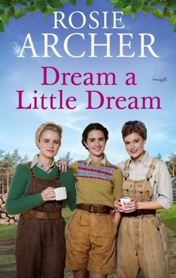 Dream a Little Dream Rosie Archer
