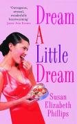 Dream A Little Dream Phillips Susan Elizabeth