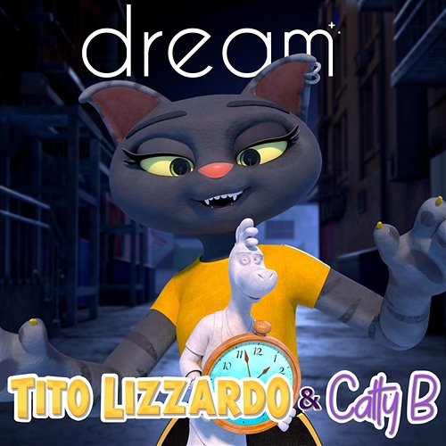 Dream Tito Lizzardo & Catty B