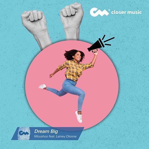 Dream Big Moushoo feat. Lainey Dionne
