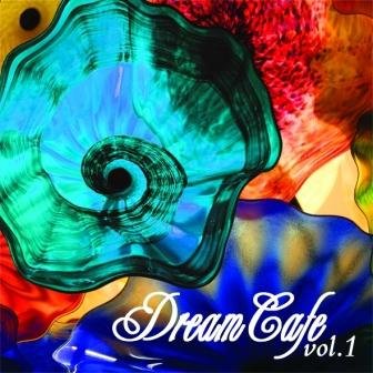 Dream Cafe. Volume 1 Various Artists