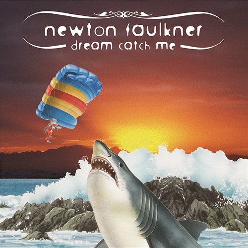Dream Catch Me Newton Faulkner